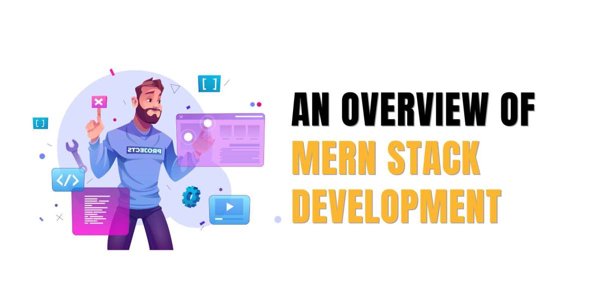 An overview of MERN Stack Development