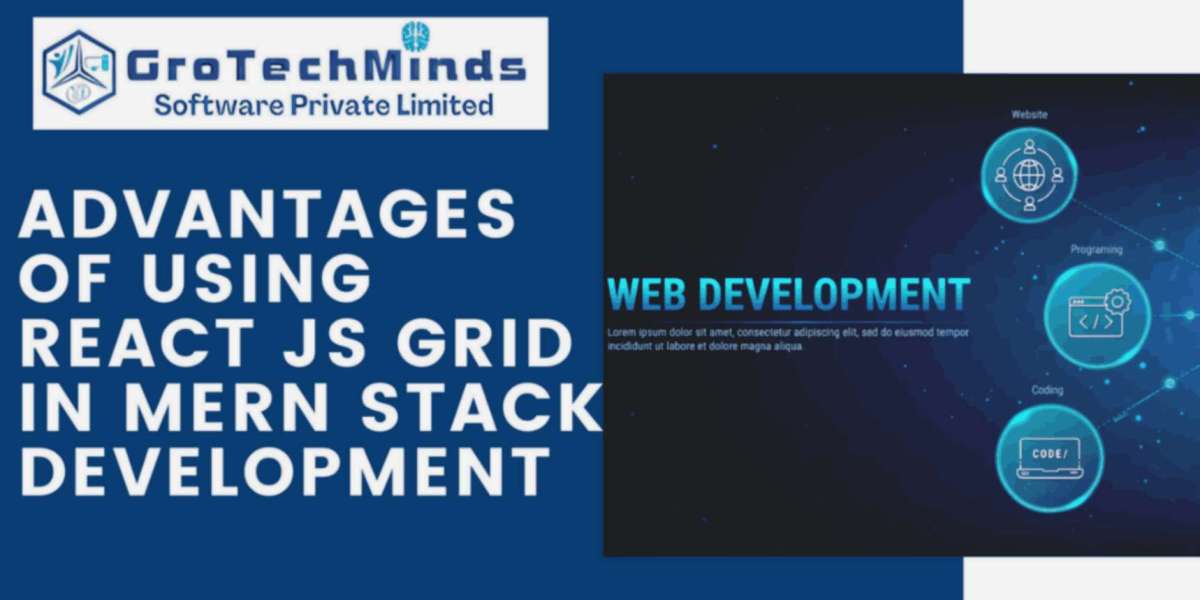 Advantages of Using React JS Grid in MERN Stack Development