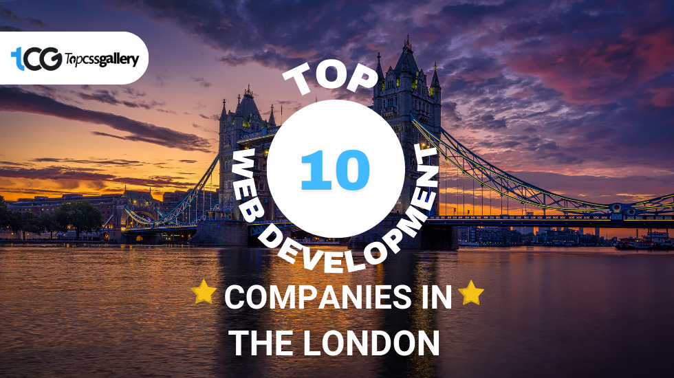 Top 10 Web Development Companies in London - TopCSSGallery