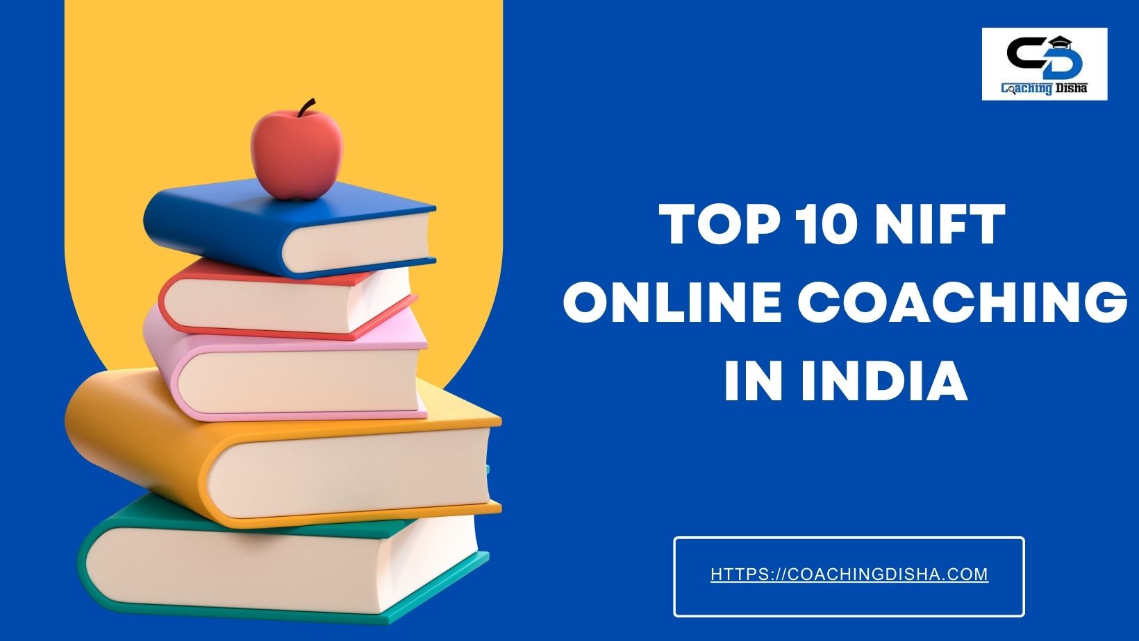 Best 10 Online Coaching For NIFT in India: Fees, Contact Details