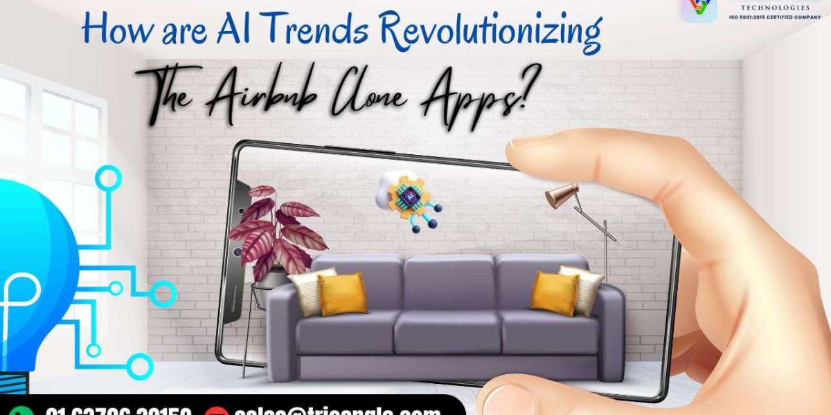 How are AI Trends Revolutionizing The Airbnb Clone Apps?