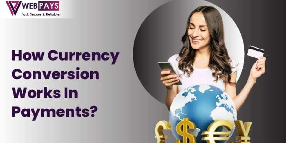 How Currency Conversion Works in Payments?