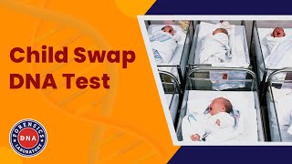 हॉस्पिटल में बच्चा बदल जाये तो क्या करें | Child Swap DNA Test at DNA Forensics Laboratory Pvt. Ltd.