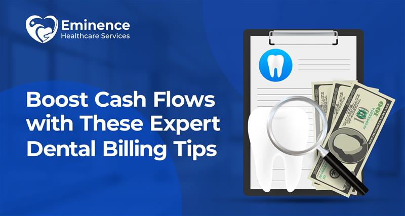 Optimize Your Dental Billing Process to Improve Cash Flow