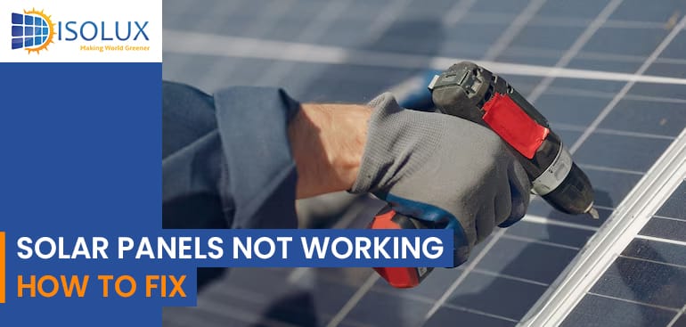 Solar Panel Not Working? 10 Common Problems and How to Fix