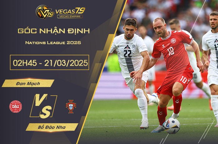 Nhận định Đan Mạch vs Bồ Đào Nha lúc 02h45 ngày 21/3
