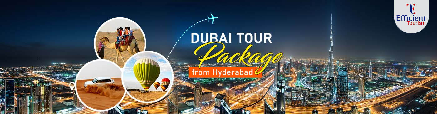 Dubai Tour Package From Hyderabad | Book @Best Prices