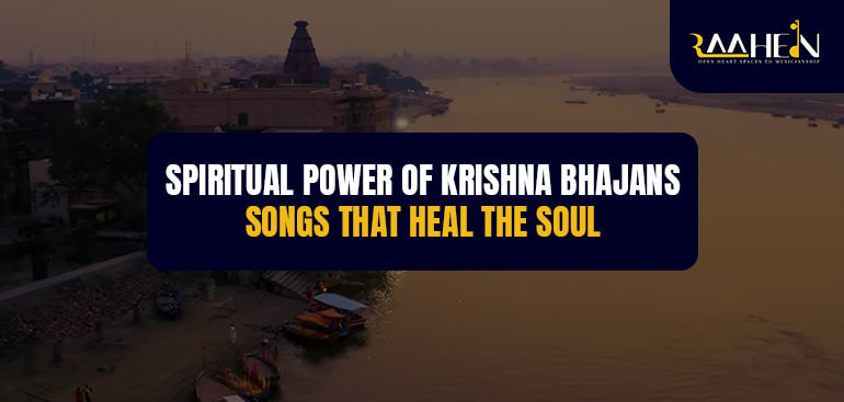 Spiritual Power of Krishna Bhajans: Songs That Heal the Soul | 01