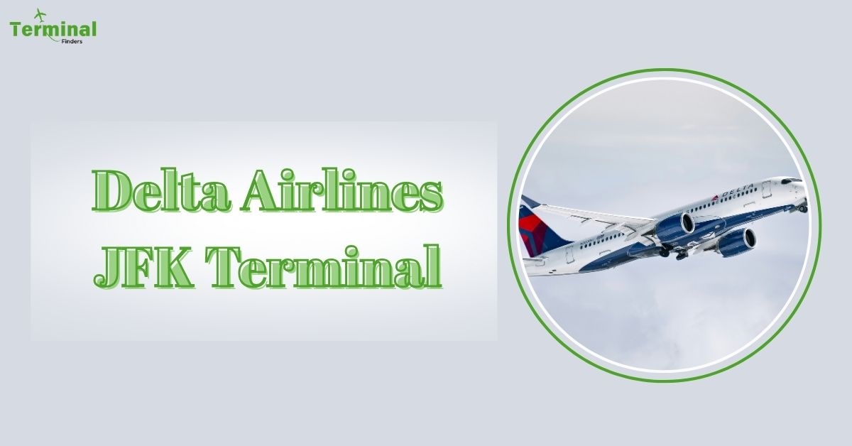 Which Terminal Is Delta Airlines At JFK?