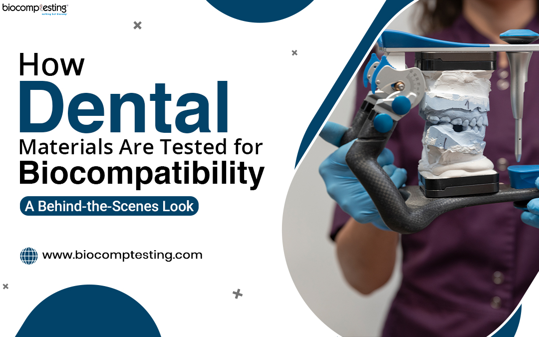 How Dental Materials Are Tested for Biocompatibility: A Behind-the-Scenes Look – Biocomptesting, Inc.