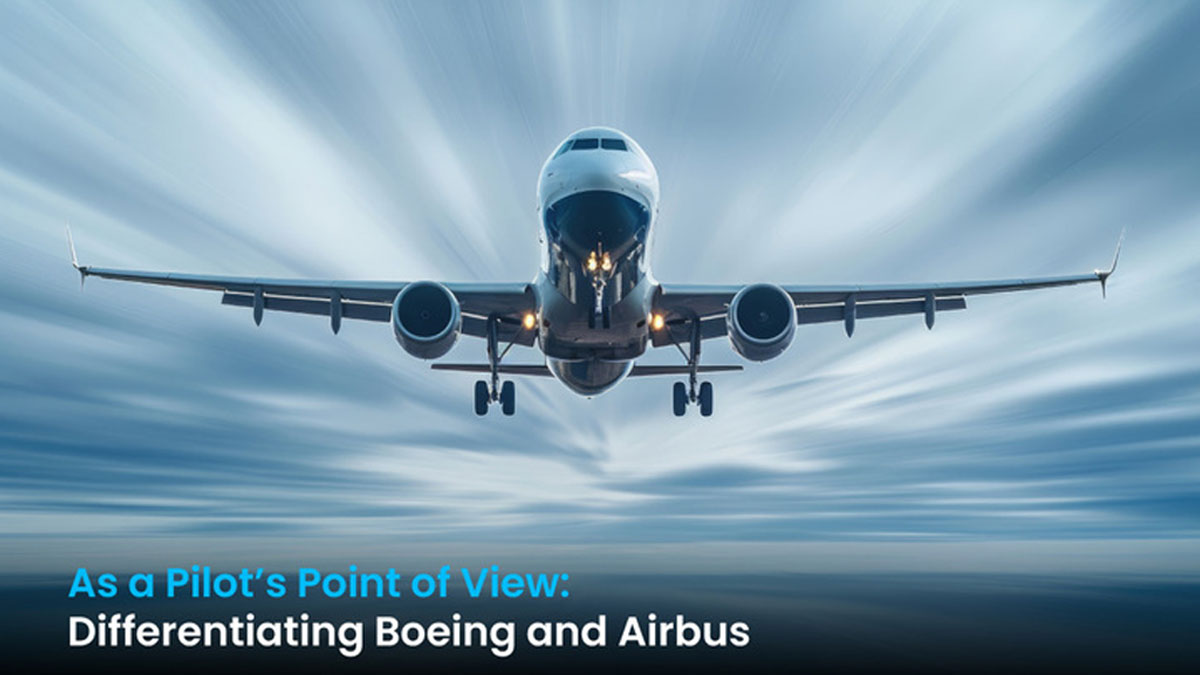 As a Pilot's Point of View: Differentiating Boeing and Airbus - Insight Flyer