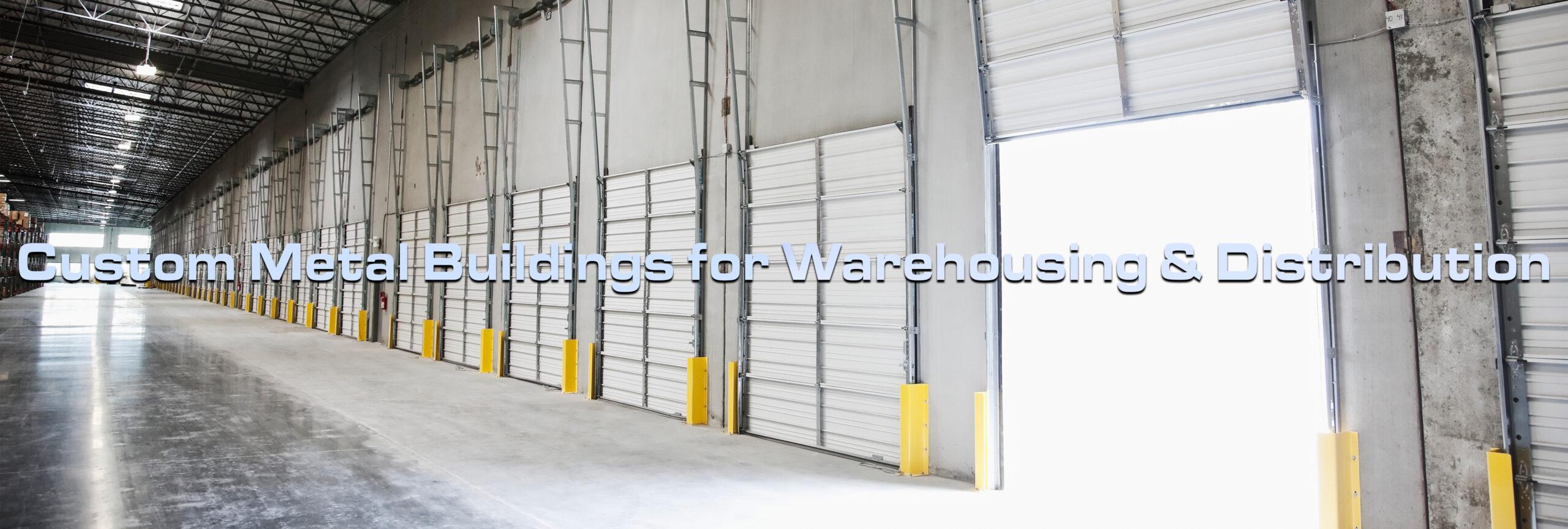 Custom Metal Buildings for Warehousing & Distribution