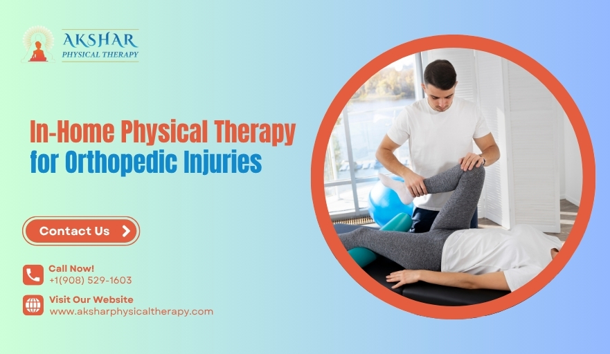 In-Home Physical Therapy for Orthopedic Injuries
