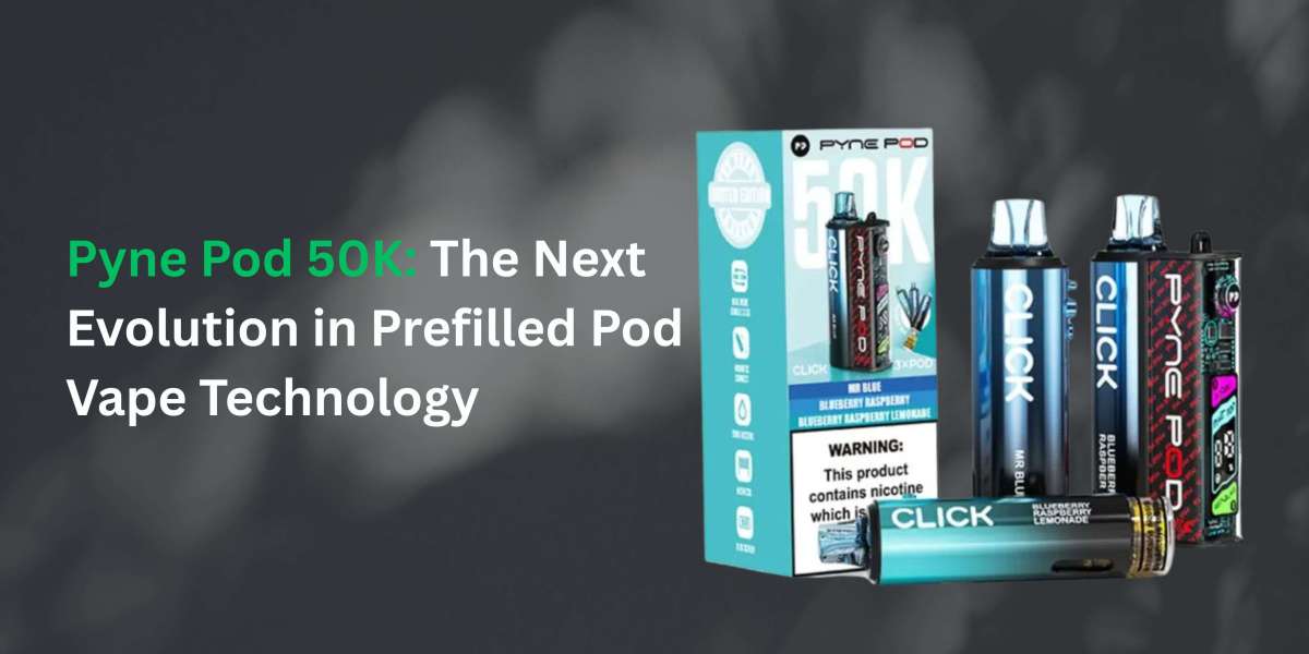 Pyne Pod 50K: The Next Evolution in Prefilled Pod Vape Technology