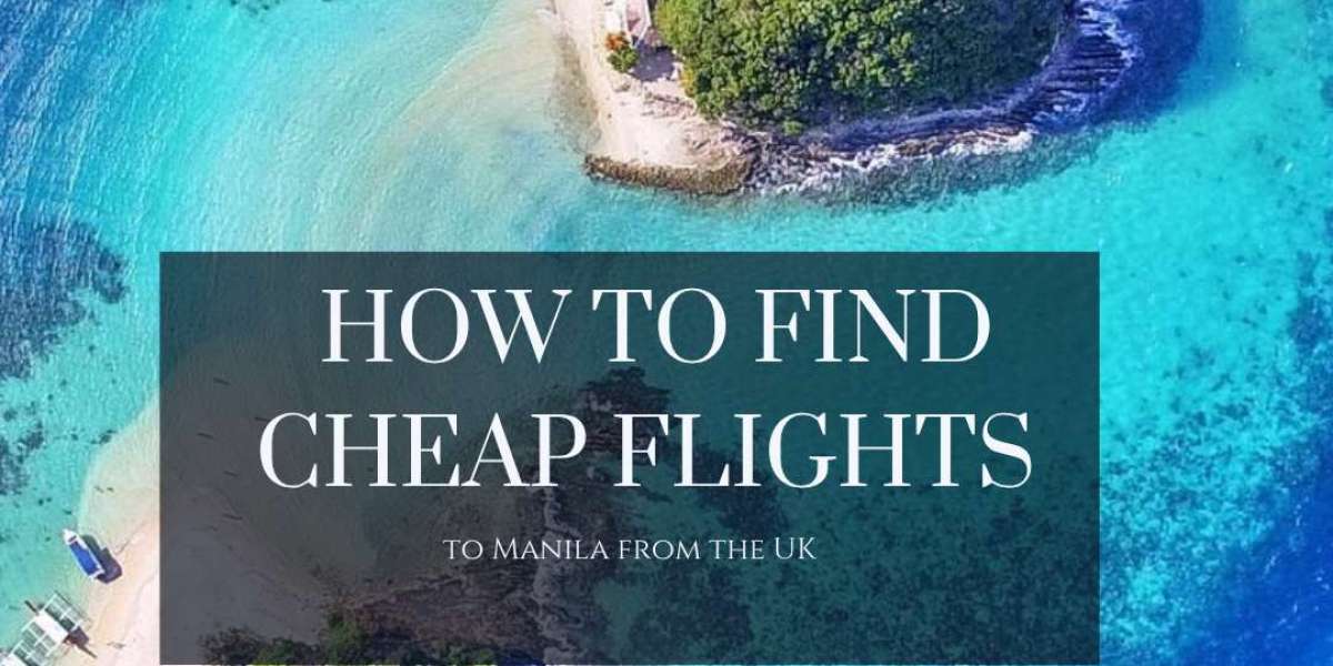How to Find Cheap Flights to Manila from the UK