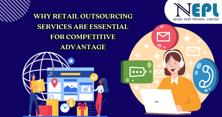Why Retail Outsourcing Services Are Essential for Competitive Advantage | blog