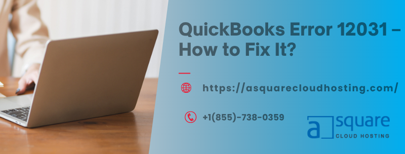 QuickBooks Error 12031? Learn What It Means and How to Fix It |...