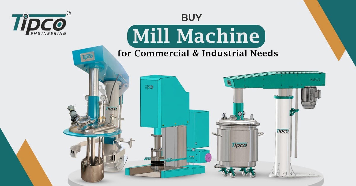 Buy Mill Machines for Commercial & Industrial Needs | Tipco Engineering