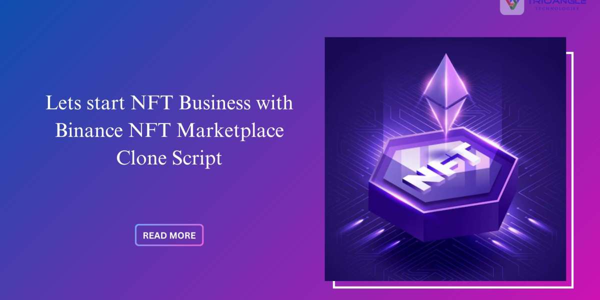 8 Features of Using Binance NFT Marketplace Clone Script
