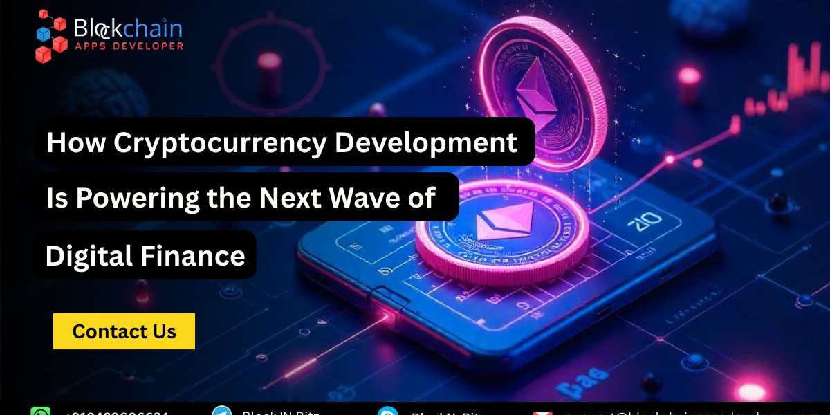 How Cryptocurrency Development Is Powering the Future of Digital Finance