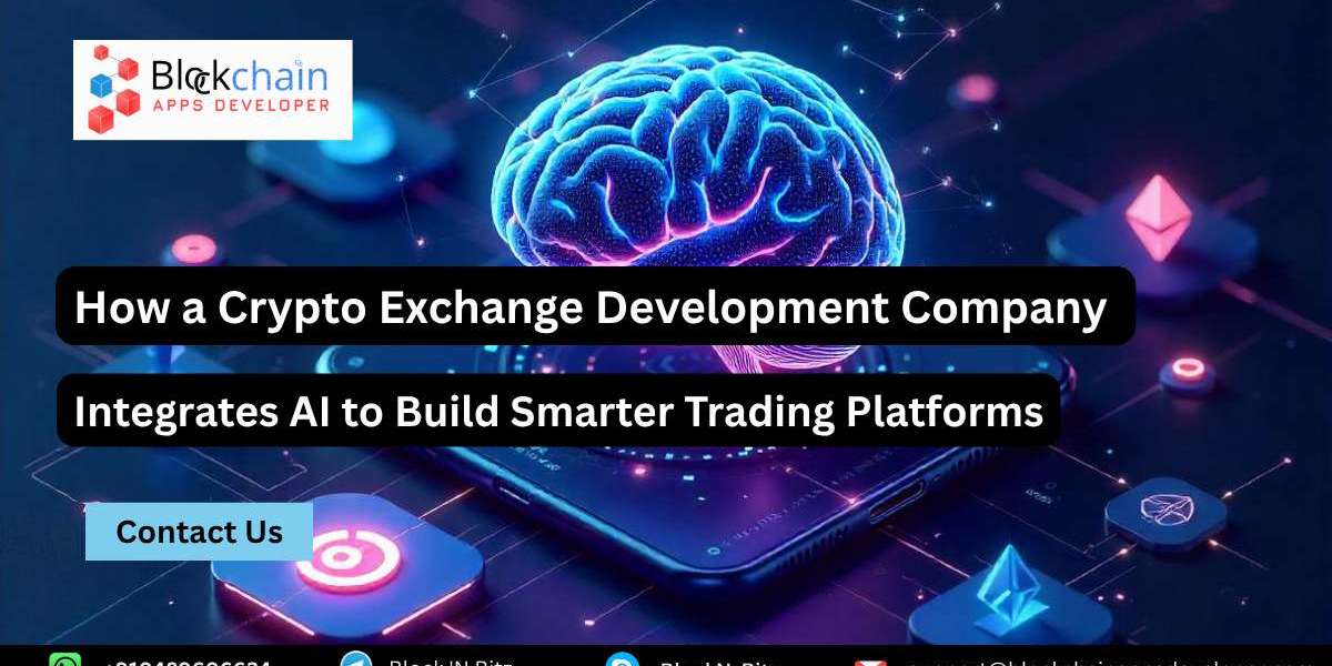 How a Crypto Exchange Development Company Integrates AI to Build Smarter Trading Platforms