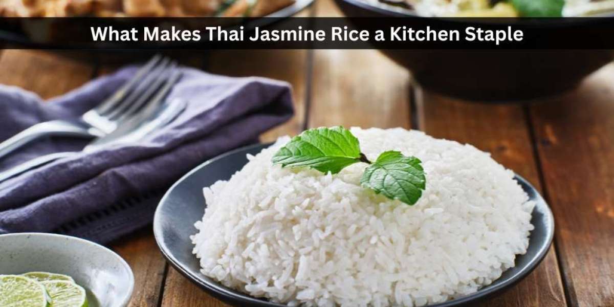 What Makes Thai Jasmine Rice a Kitchen Staple