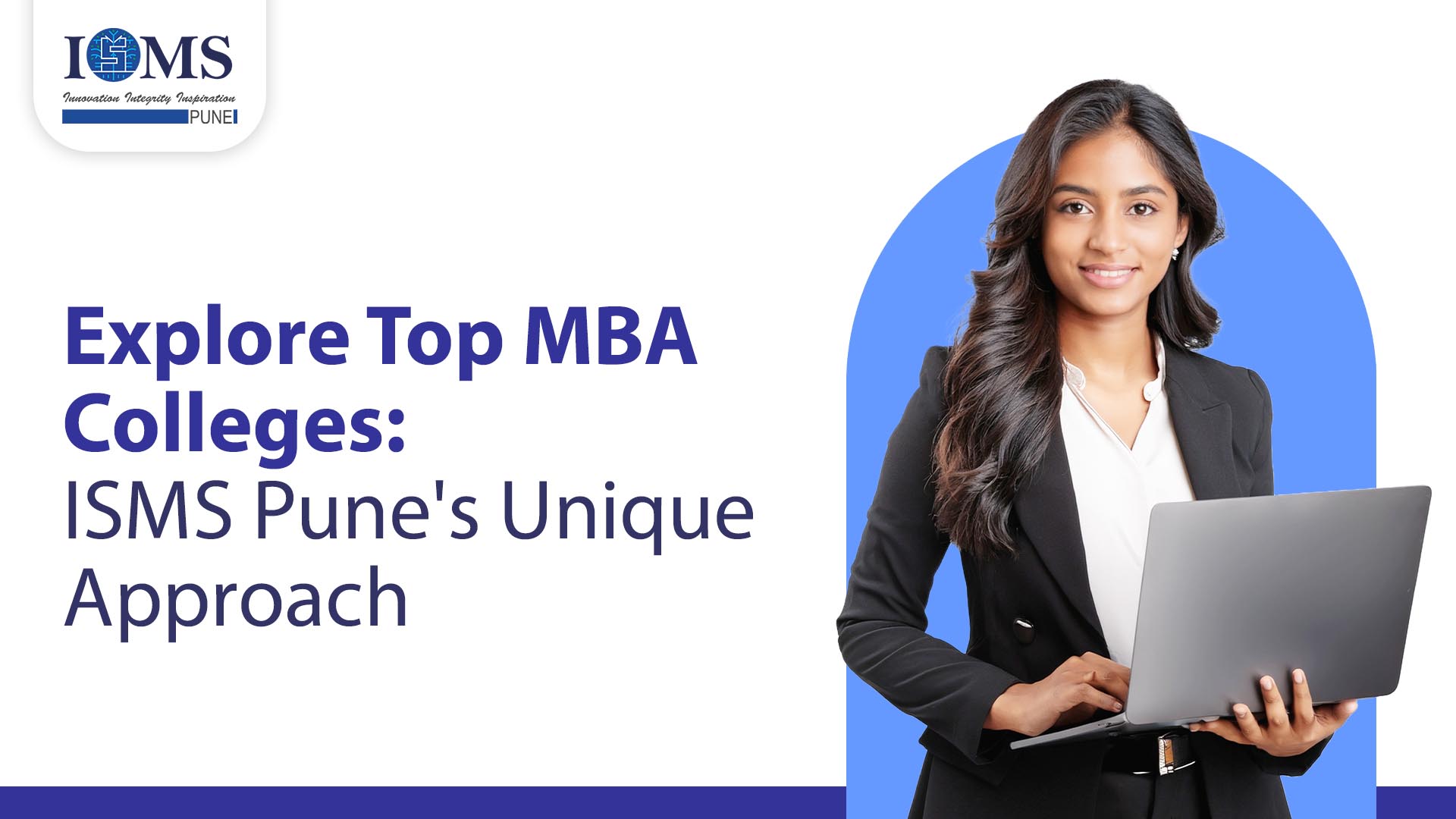 Explore Top MBA Colleges: ISMS Pune's Unique Approach          -         ISMS PUNE