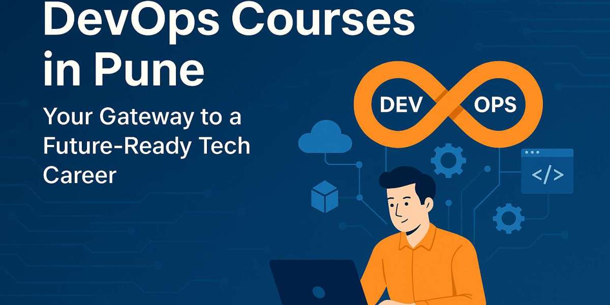 DevOps Courses in Pune: Your Gateway to a Future-Ready Tech Career
