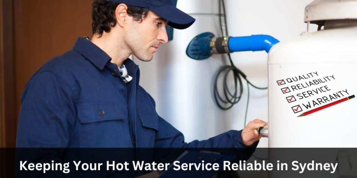 Keeping Your Hot Water Service Reliable in Sydney