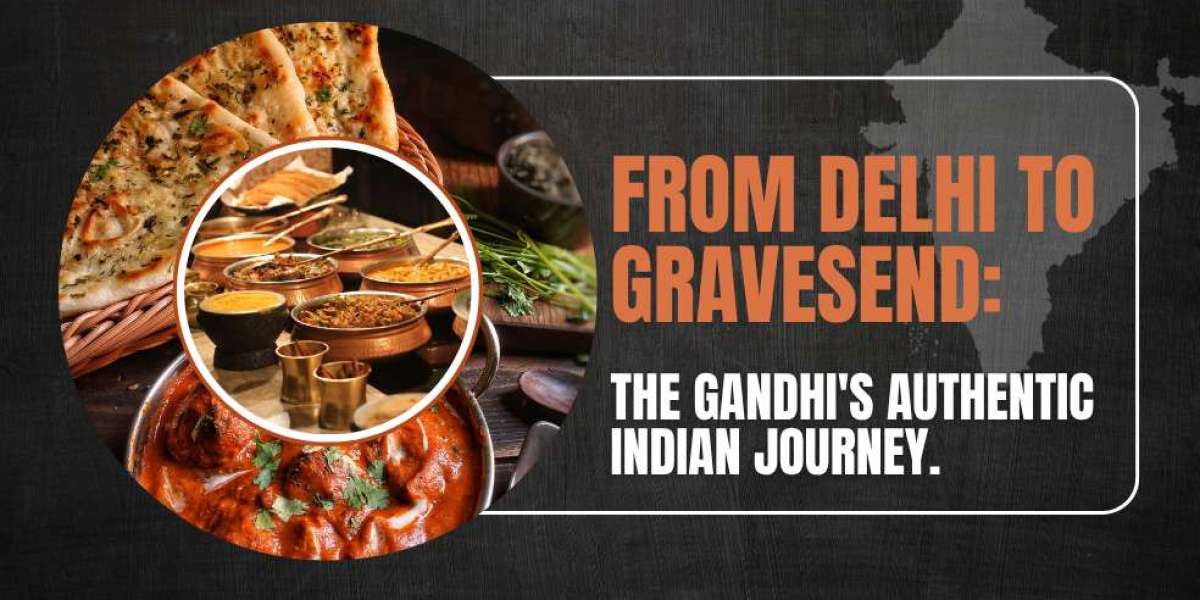 From Delhi to Gravesend: The Gandhi's Authentic Indian Journey.