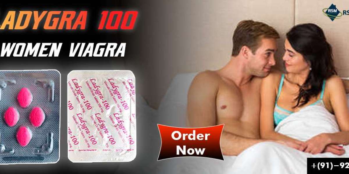 Preeminent remedy to fix Female sensual dysfunction With Ladygra 100mg