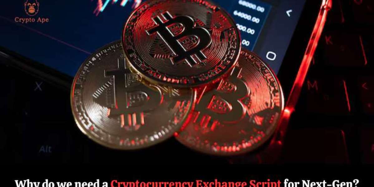Why Do We Need a Cryptocurrency Exchange Script for the Next-Gen Market?