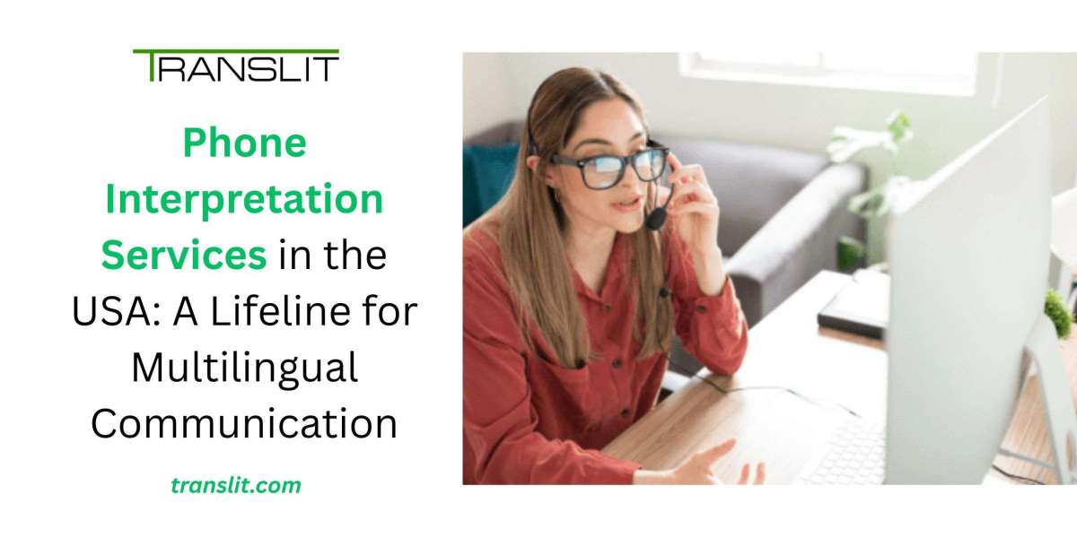 Phone Interpretation Services in the USA: A Lifeline for Multilingual Communication