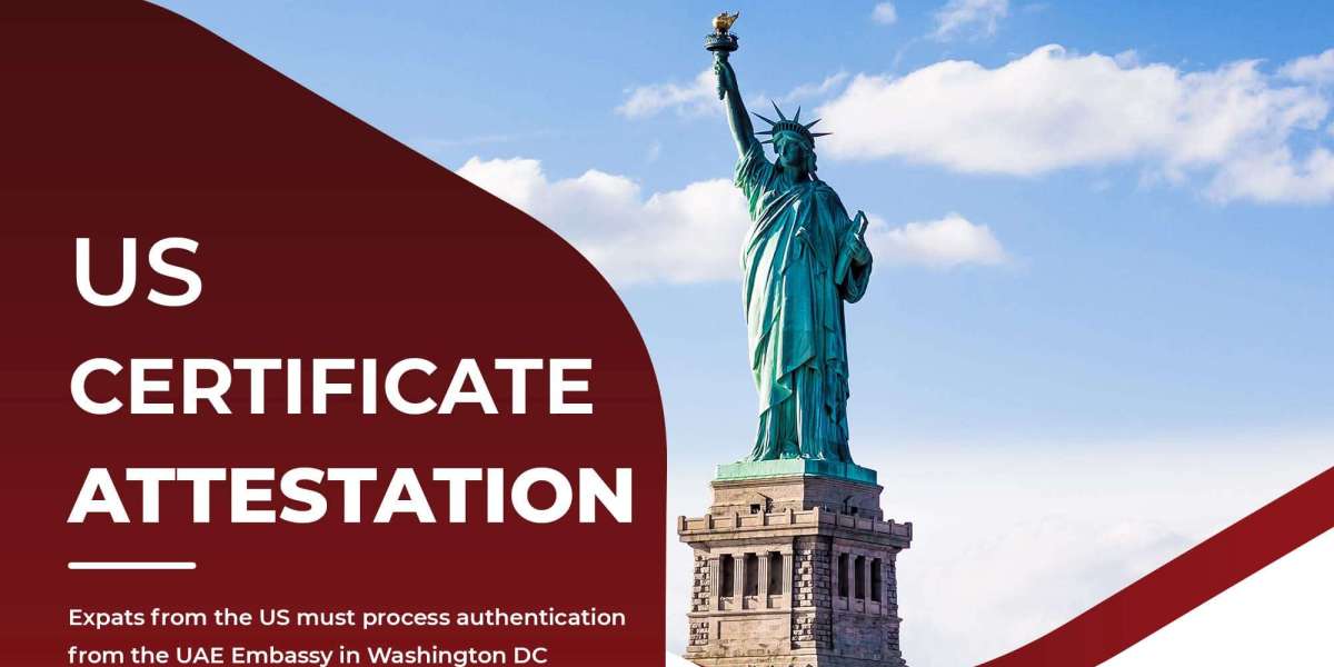 Step-by-Step Process of US Certificate Attestation in UAE