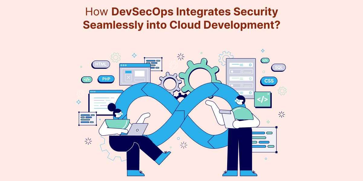How DevSecOps Integrates Security Seamlessly into Cloud Development?
