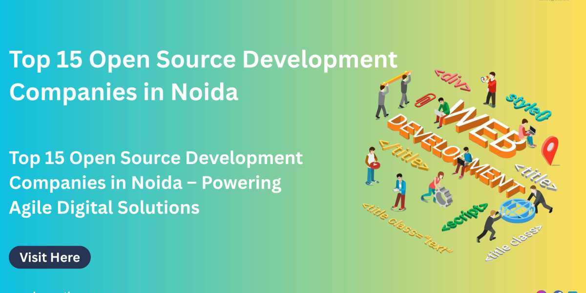 Top 15 Open Source Development Companies in Noida – Powering Agile Digital Solutions