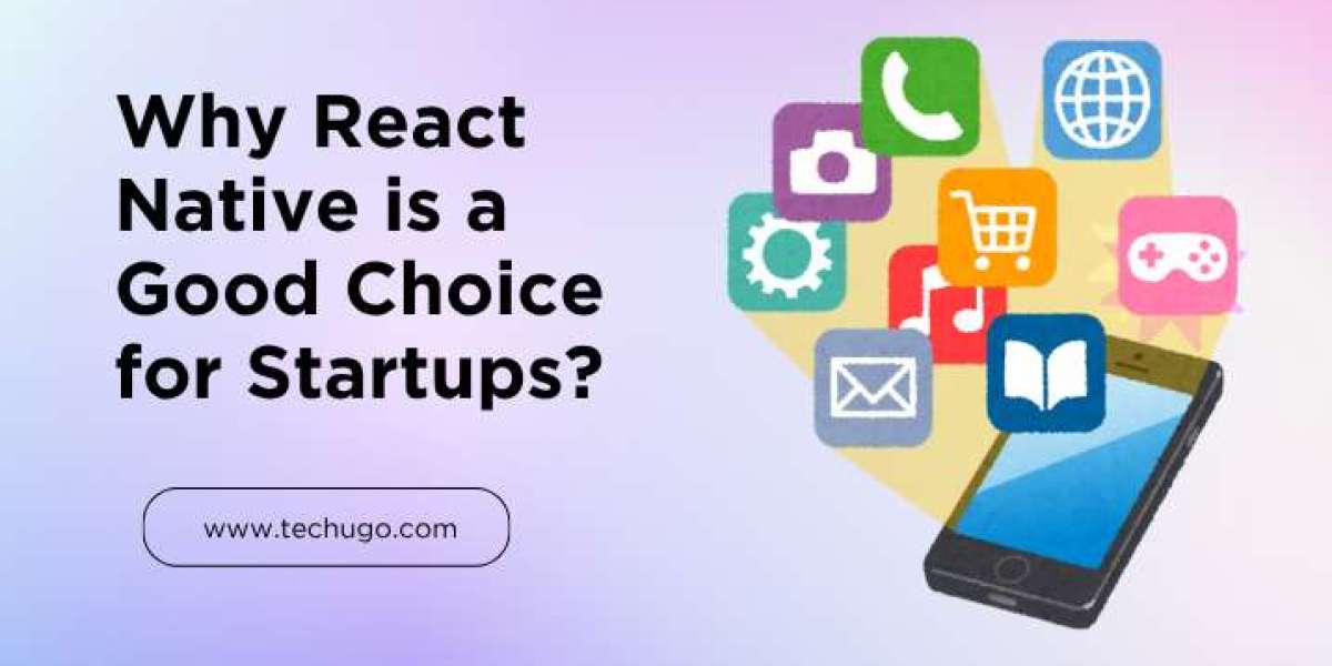 Why React Native is a Good Choice for Startups?