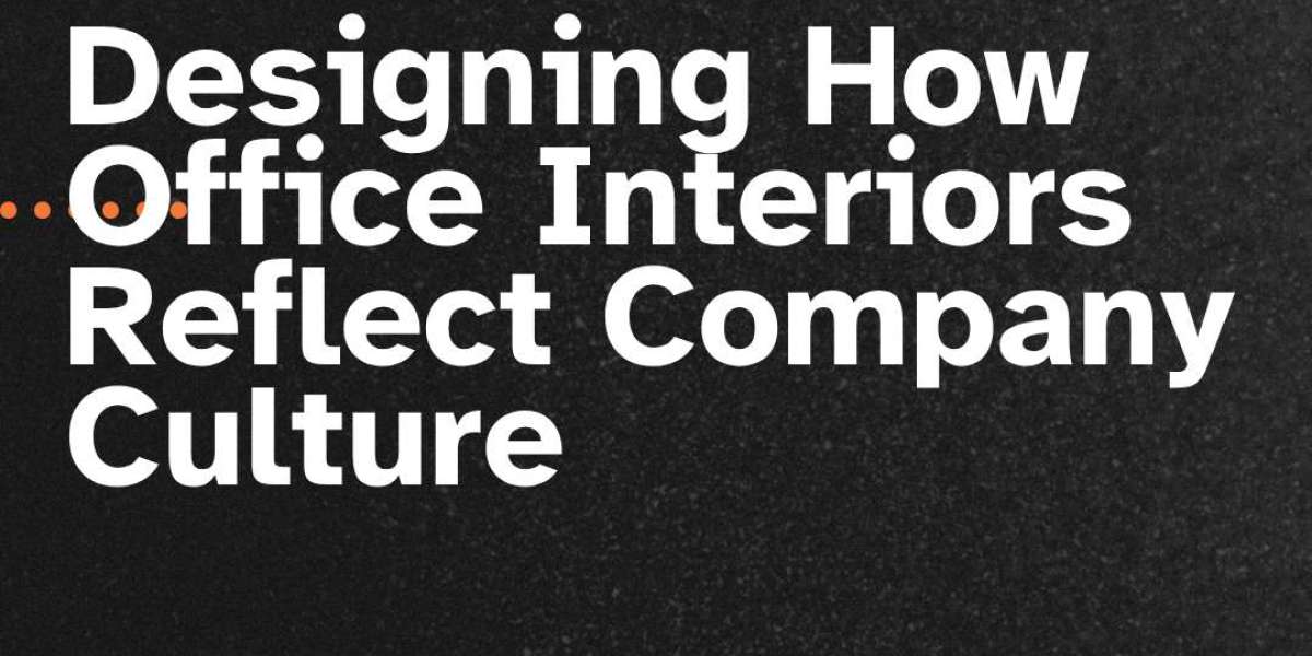 Designing How Office Interiors Reflect Company Culture