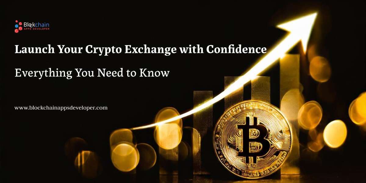 Launch Your Crypto Exchange with Confidence: Everything You Need to Know