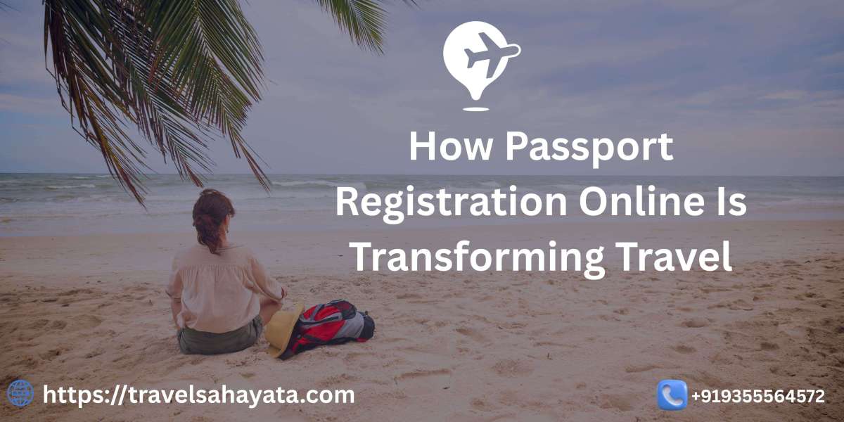 How Passport Registration Online Is Transforming Travel