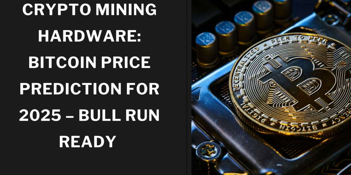 Crypto Mining Hardware: Bitcoin Price Prediction for 2025 – Bull Run Ready