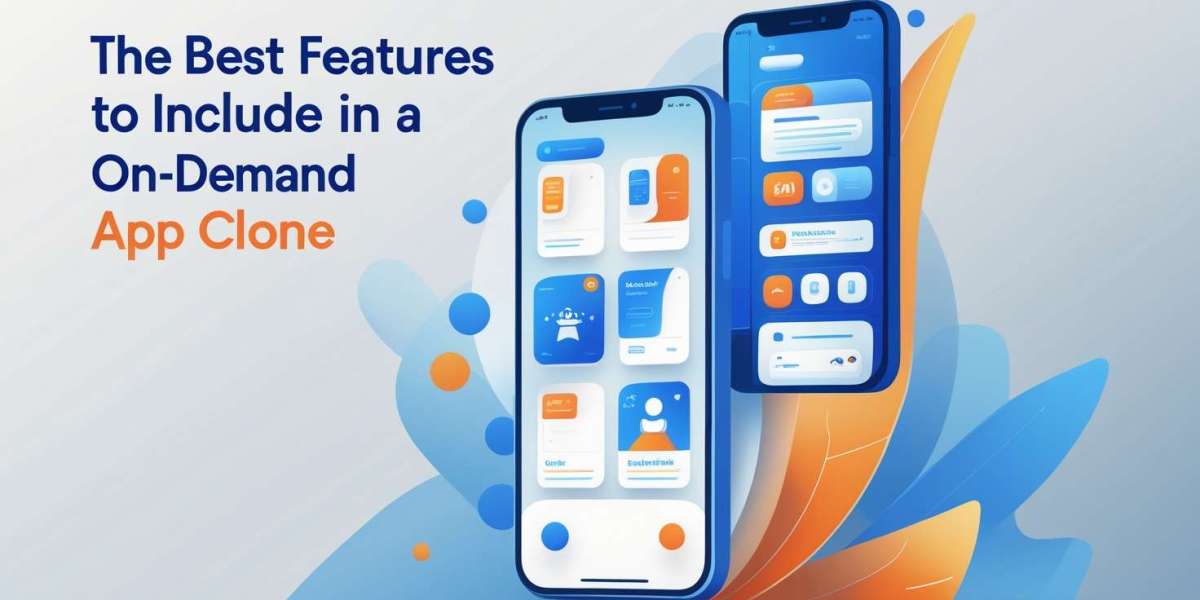 The Best Features to Include in a On-Demand App Clone