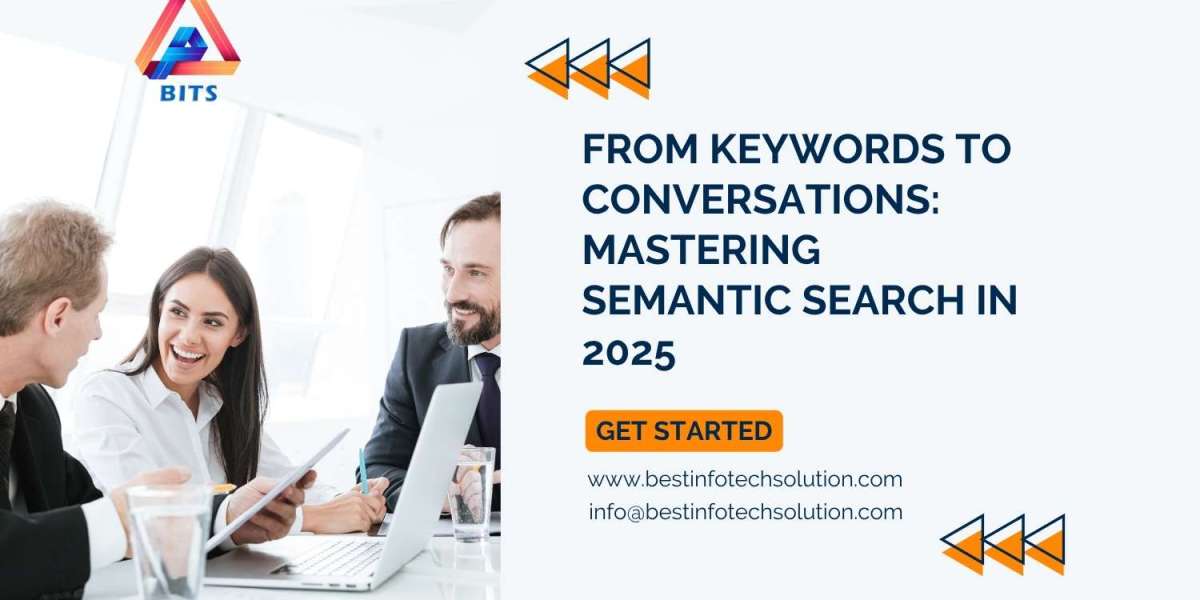 From Keywords to Conversations: Mastering Semantic Search in 2025