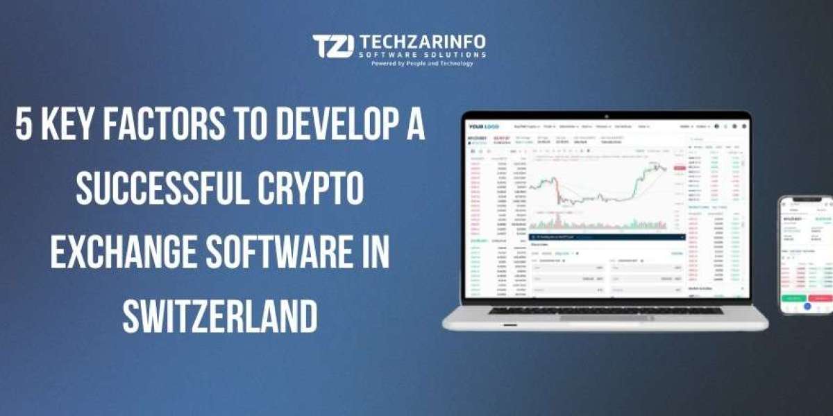 5 Key Factors to Develop a Successful Crypto Exchange Software in Switzerland