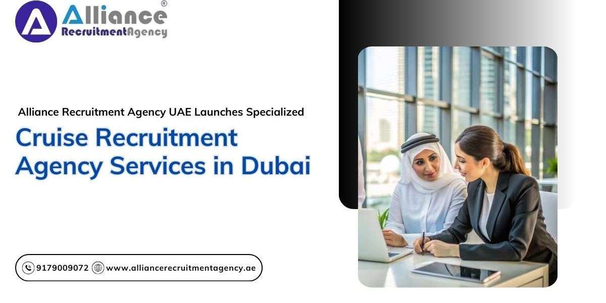 Alliance Recruitment Agency UAE Launches Specialized Cruise Recruitment Agency Services in Dubai