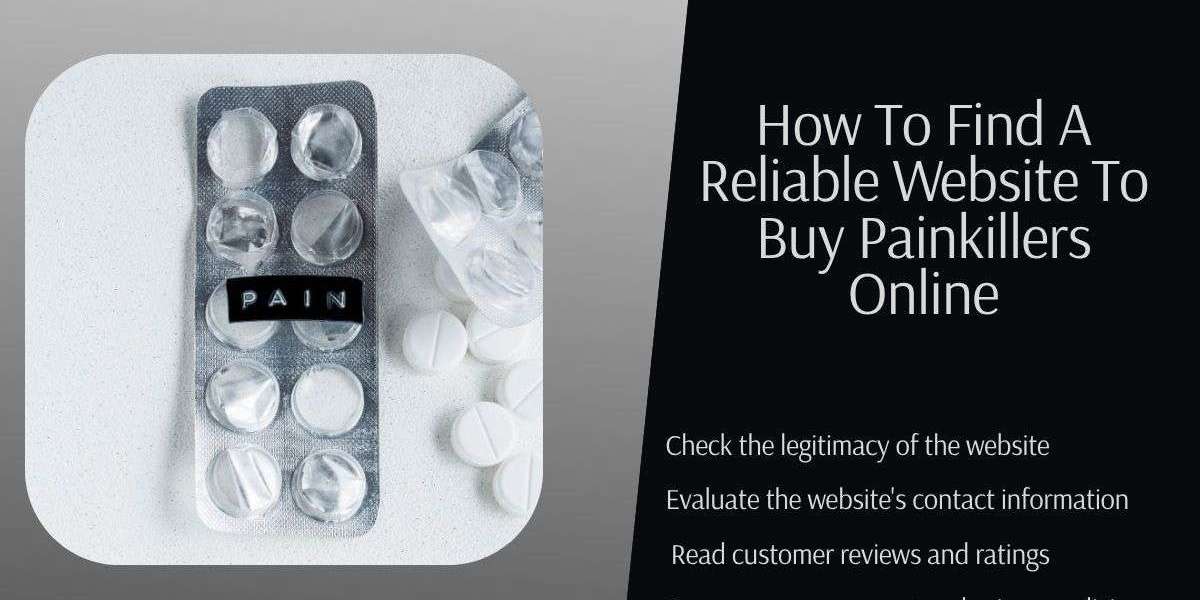How To Find A Reliable Website To Buy Painkillers Online
