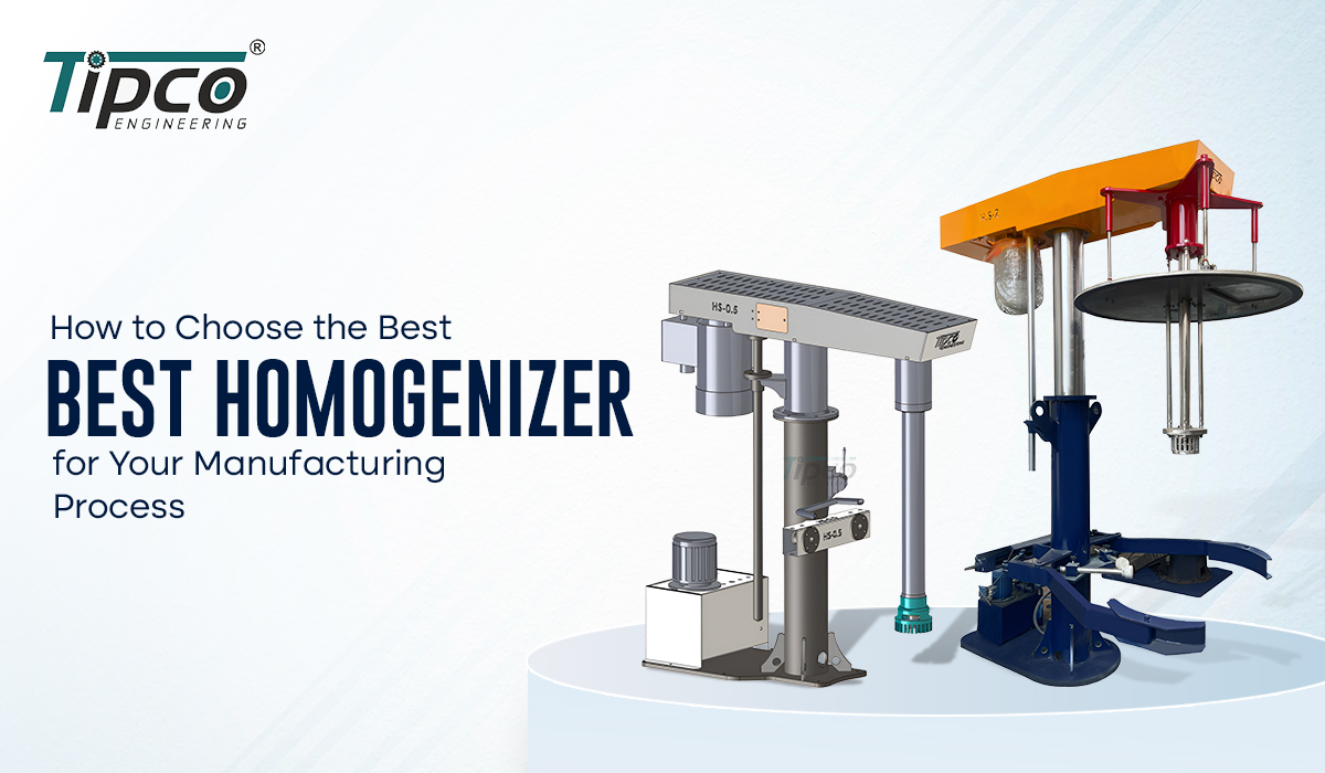 Best Homogenizer for Your Manufacturing Process