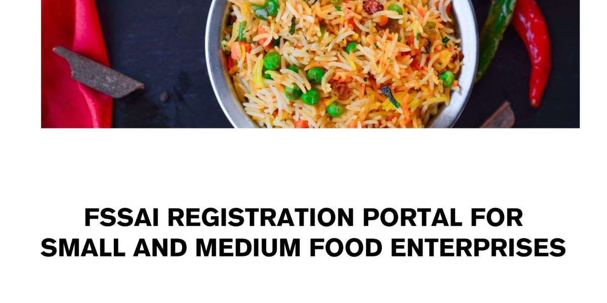 FSSAI Registration Portal for Small and Medium Food Enterprises