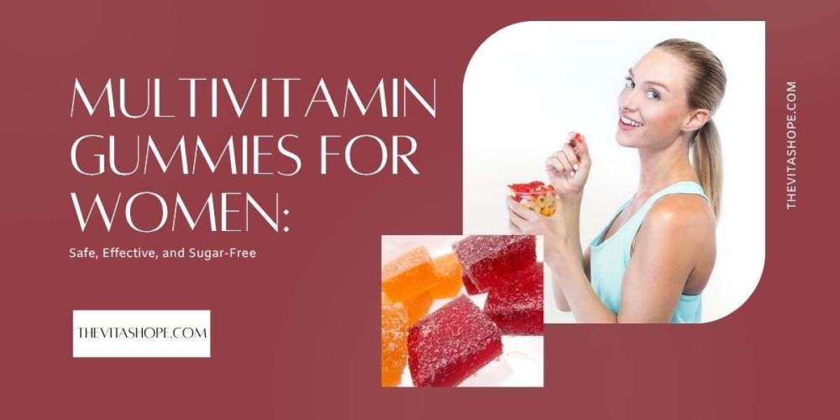 Multivitamin Gummies for Women: Safe, Effective, and Sugar-Free