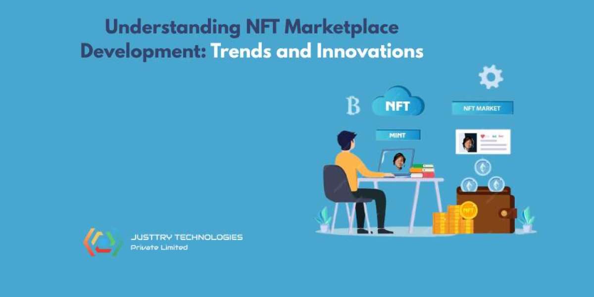 Understanding NFT Marketplace Development: Trends and Innovations